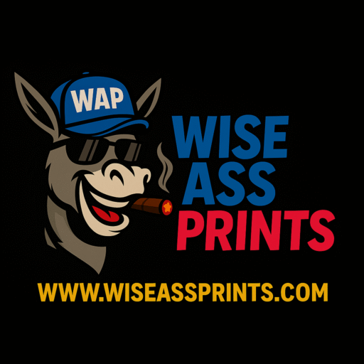 Wise Ass Prints